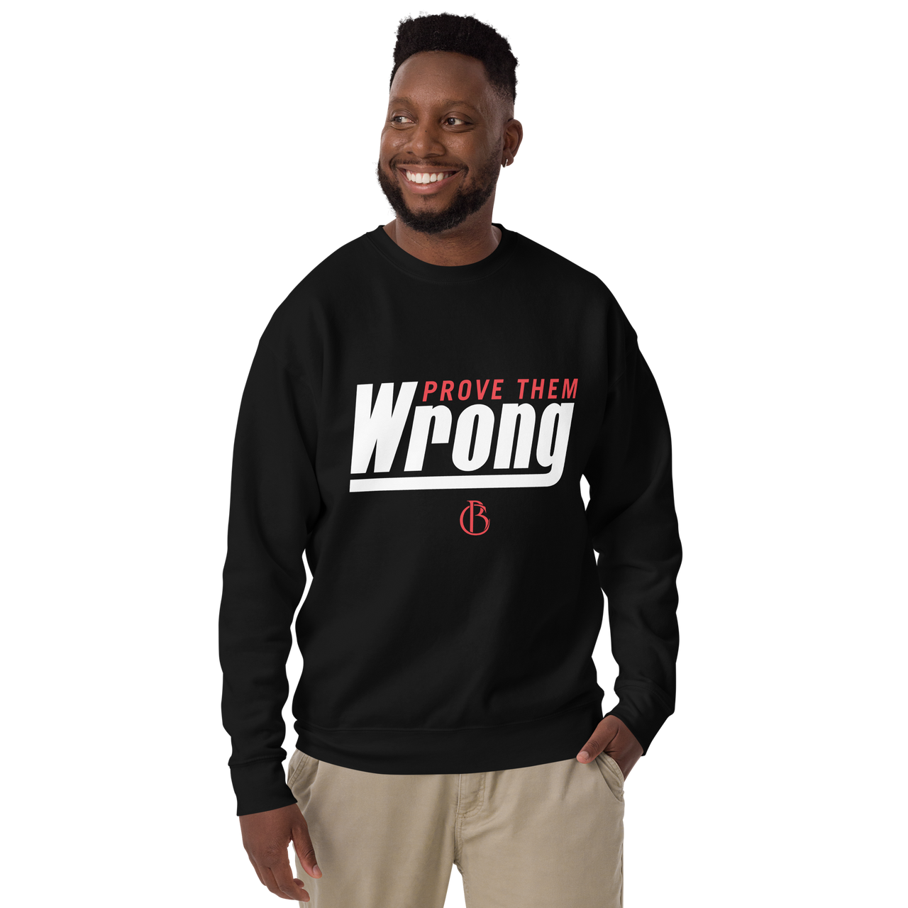 Prove Them Wrong- Men's Sweatshirt